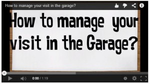 How to manage your visit in the garage?